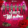 La Nueva Legión - Amor de Madre